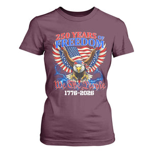 250 Years of Freedom 1776 2026 Patriotic Eagle T Shirt For Women We The People USA Semiquincentennial TS02 Maroon Print Your Wear