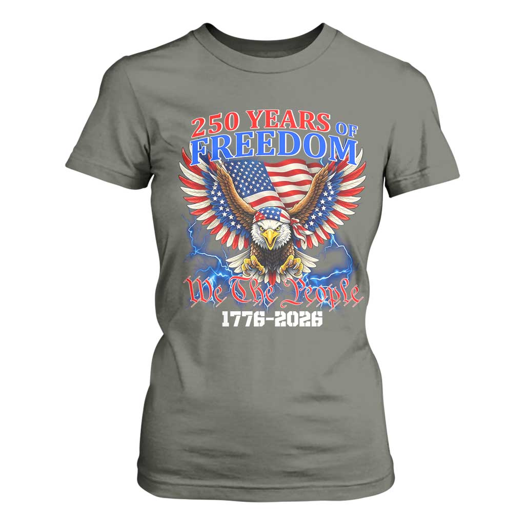 250 Years of Freedom 1776 2026 Patriotic Eagle T Shirt For Women We The People USA Semiquincentennial TS02 Military Green Print Your Wear