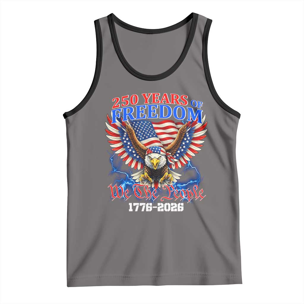 250 Years of Freedom 1776 2026 Patriotic Eagle Tank Top We The People USA Semiquincentennial TS02 Deep Heather Black Print Your Wear