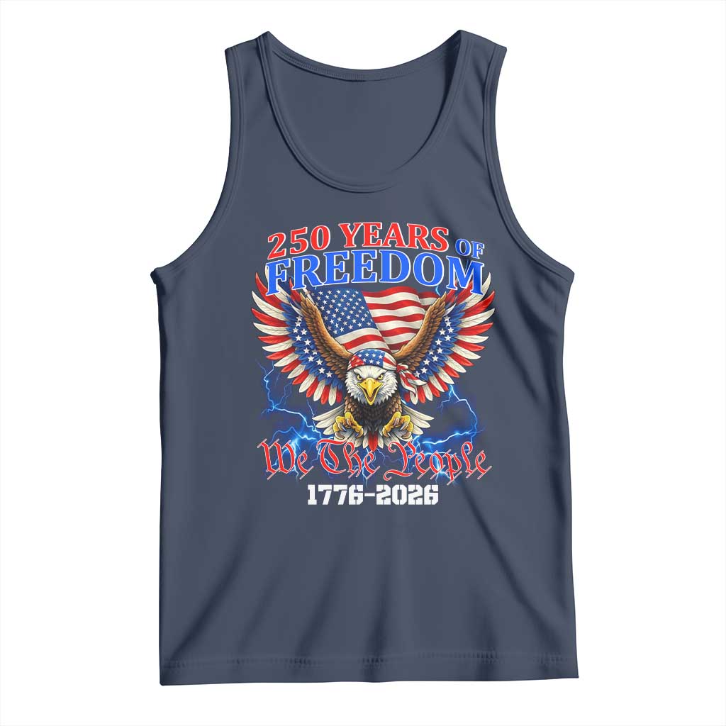 250 Years of Freedom 1776 2026 Patriotic Eagle Tank Top We The People USA Semiquincentennial TS02 Navy Print Your Wear