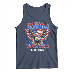 250 Years of Freedom 1776 2026 Patriotic Eagle Tank Top We The People USA Semiquincentennial TS02 Navy Print Your Wear