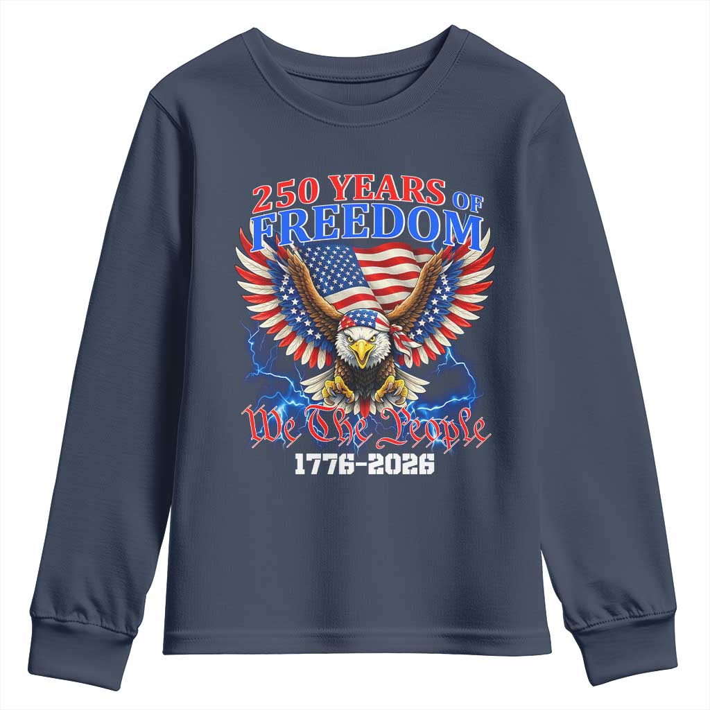 250 Years of Freedom 1776 2026 Patriotic Eagle Youth Sweatshirt We The People USA Semiquincentennial TS02 Navy Print Your Wear