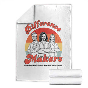 Difference Makers Teacher Appreciation Throw Blanket Empowering Minds & Advancing Equity Retro Educator TS02 White Print Your Wear