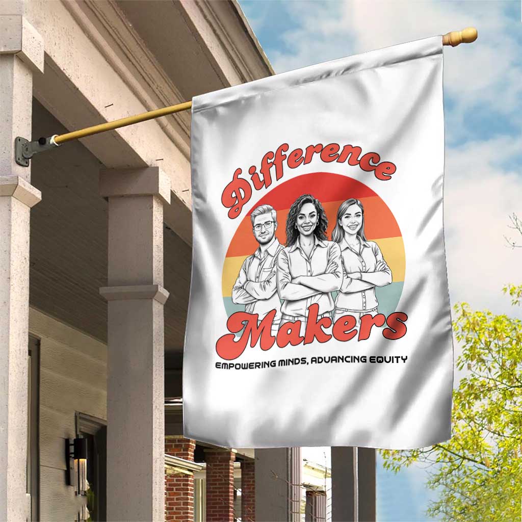 Difference Makers Teacher Appreciation Garden Flag Empowering Minds & Advancing Equity Retro Educator TS02 Print Your Wear