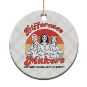 Difference Makers Teacher Appreciation Ceramic Ornament Empowering Minds & Advancing Equity Retro Educator TS02 1pc Christmas Plaid Print Your Wear
