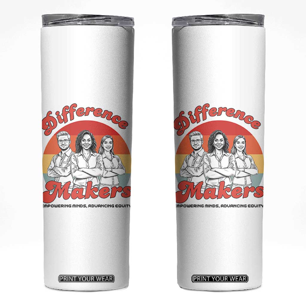 Difference Makers Teacher Appreciation Skinny Tumbler Empowering Minds & Advancing Equity Retro Educator - Print Your Wear