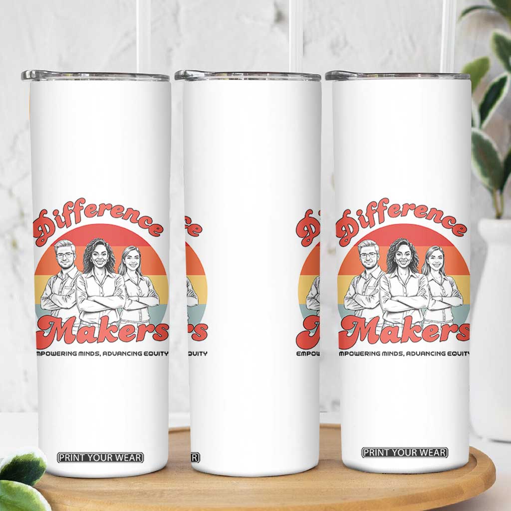 Difference Makers Teacher Appreciation Skinny Tumbler Empowering Minds & Advancing Equity Retro Educator TS02 Print Your Wear