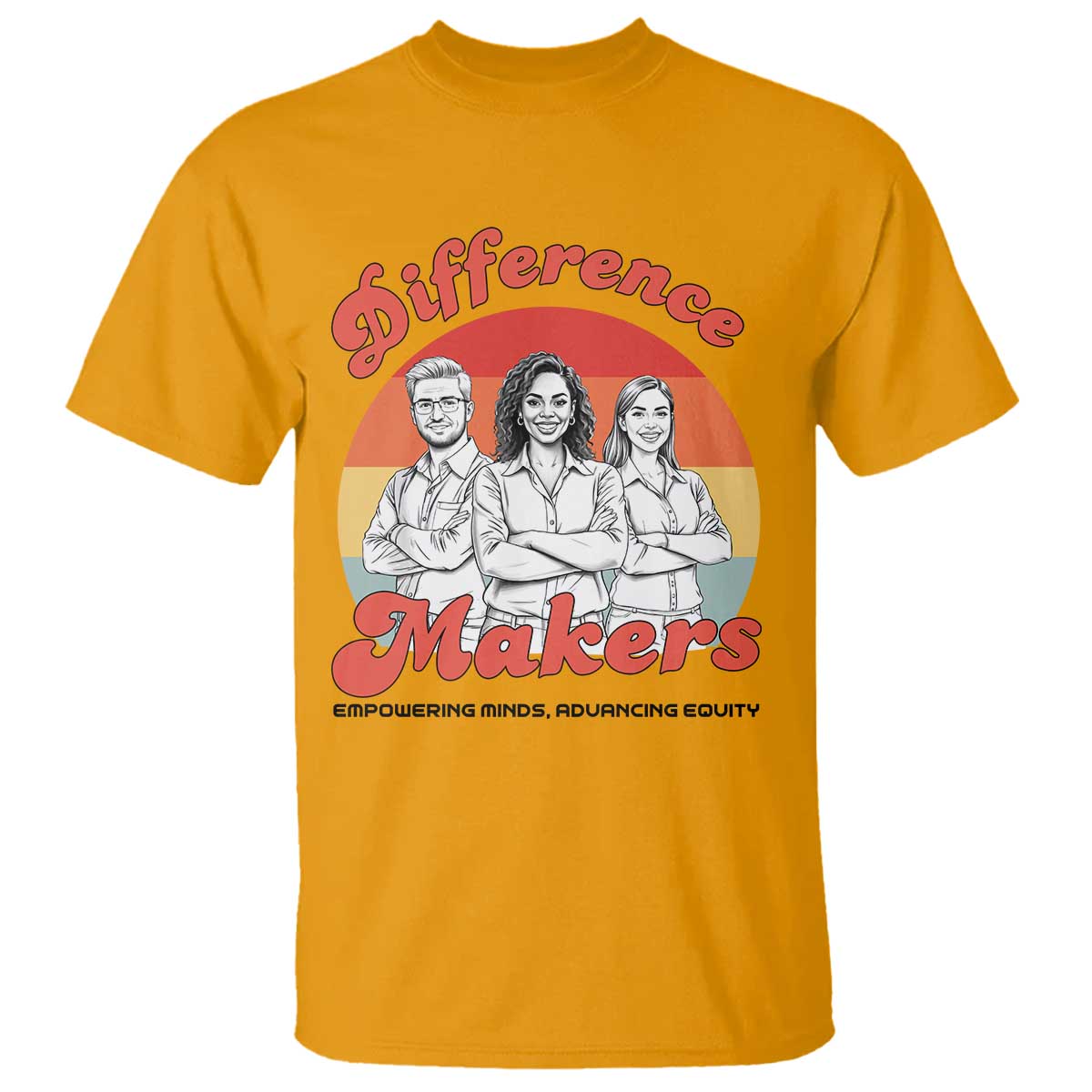 Difference Makers Teacher Appreciation T Shirt Empowering Minds & Advancing Equity Retro Educator TS02 Gold Print Your Wear
