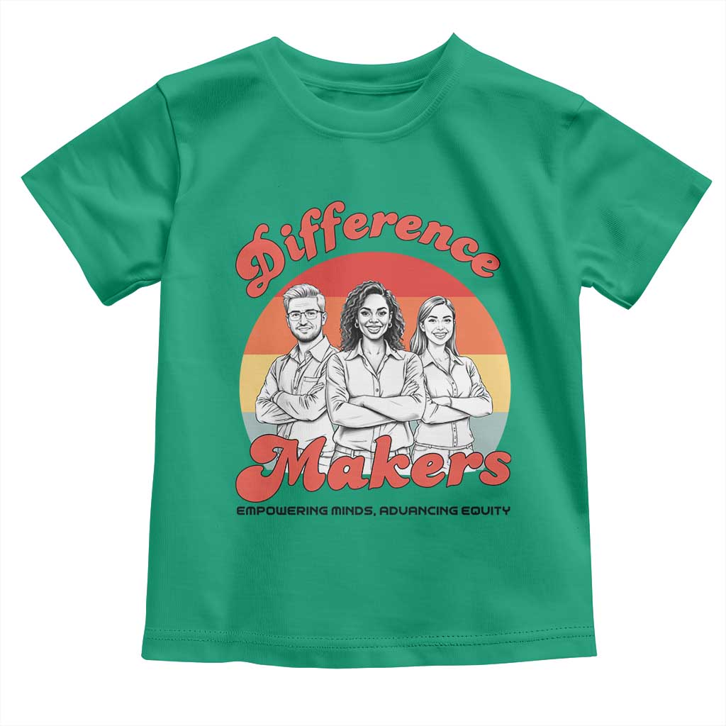 Difference Makers Teacher Appreciation Toddler T Shirt Empowering Minds & Advancing Equity Retro Educator TS02 Irish Green Print Your Wear