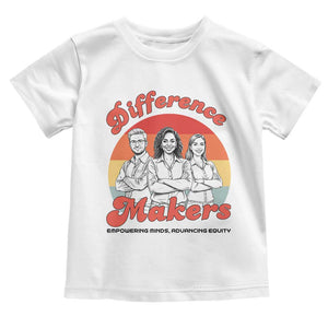 Difference Makers Teacher Appreciation Toddler T Shirt Empowering Minds & Advancing Equity Retro Educator TS02 White Print Your Wear