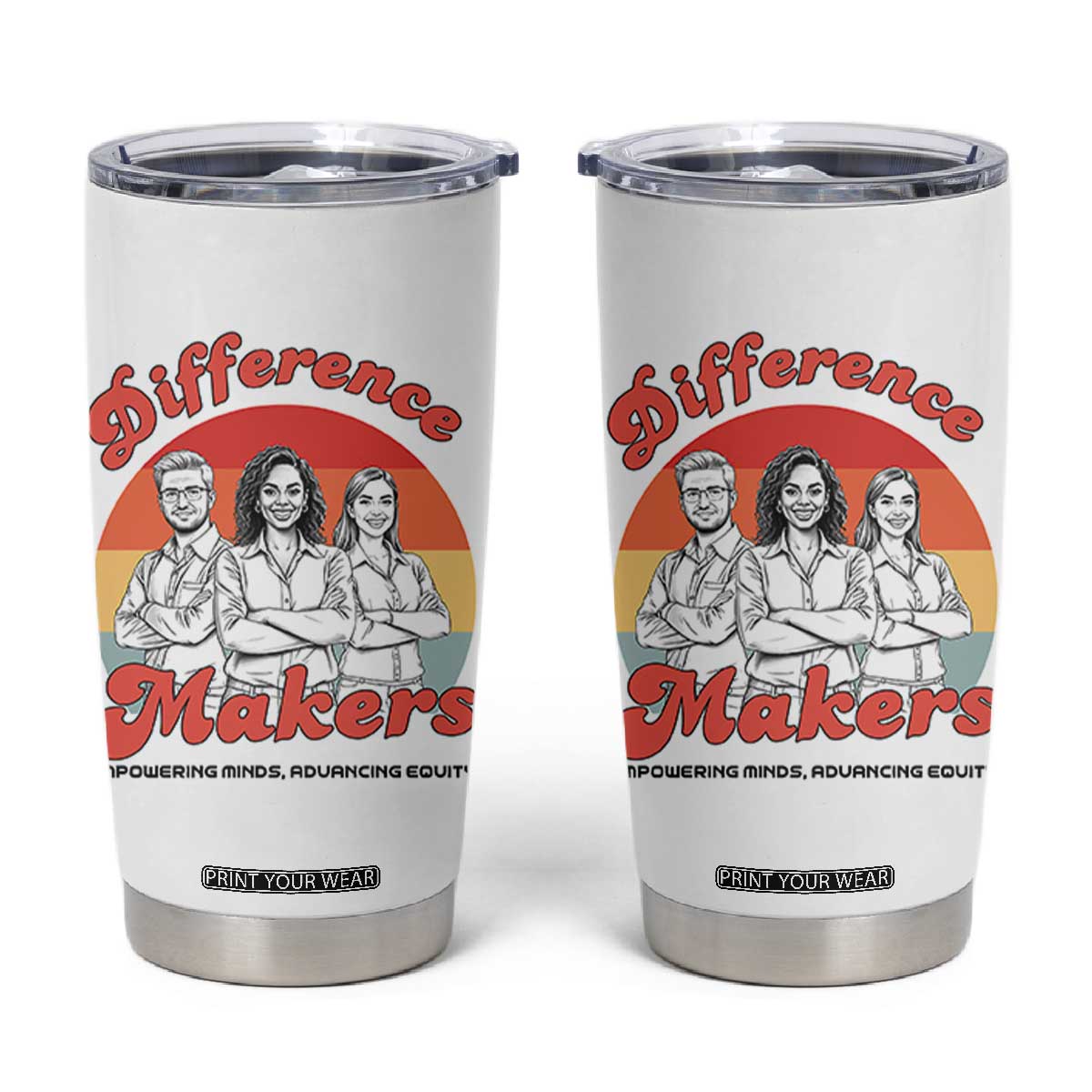 Difference Makers Teacher Appreciation Tumbler Cup Empowering Minds & Advancing Equity Retro Educator TS02 White Print Your Wear