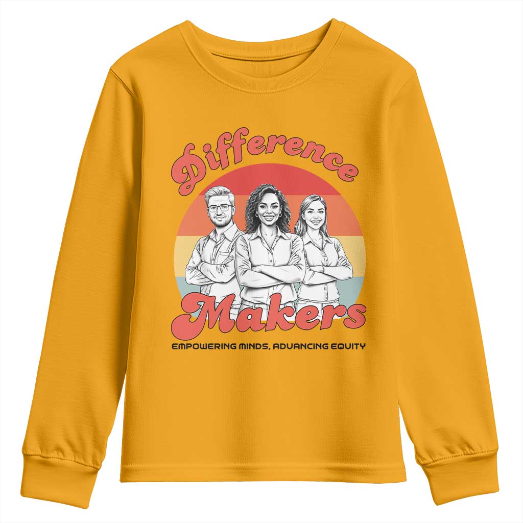 Difference Makers Teacher Appreciation Youth Sweatshirt Empowering Minds & Advancing Equity Retro Educator TS02 Gold Print Your Wear