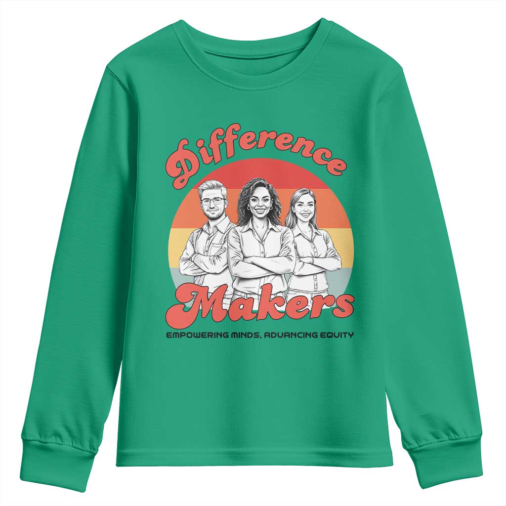 Difference Makers Teacher Appreciation Youth Sweatshirt Empowering Minds & Advancing Equity Retro Educator TS02 Irish Green Print Your Wear