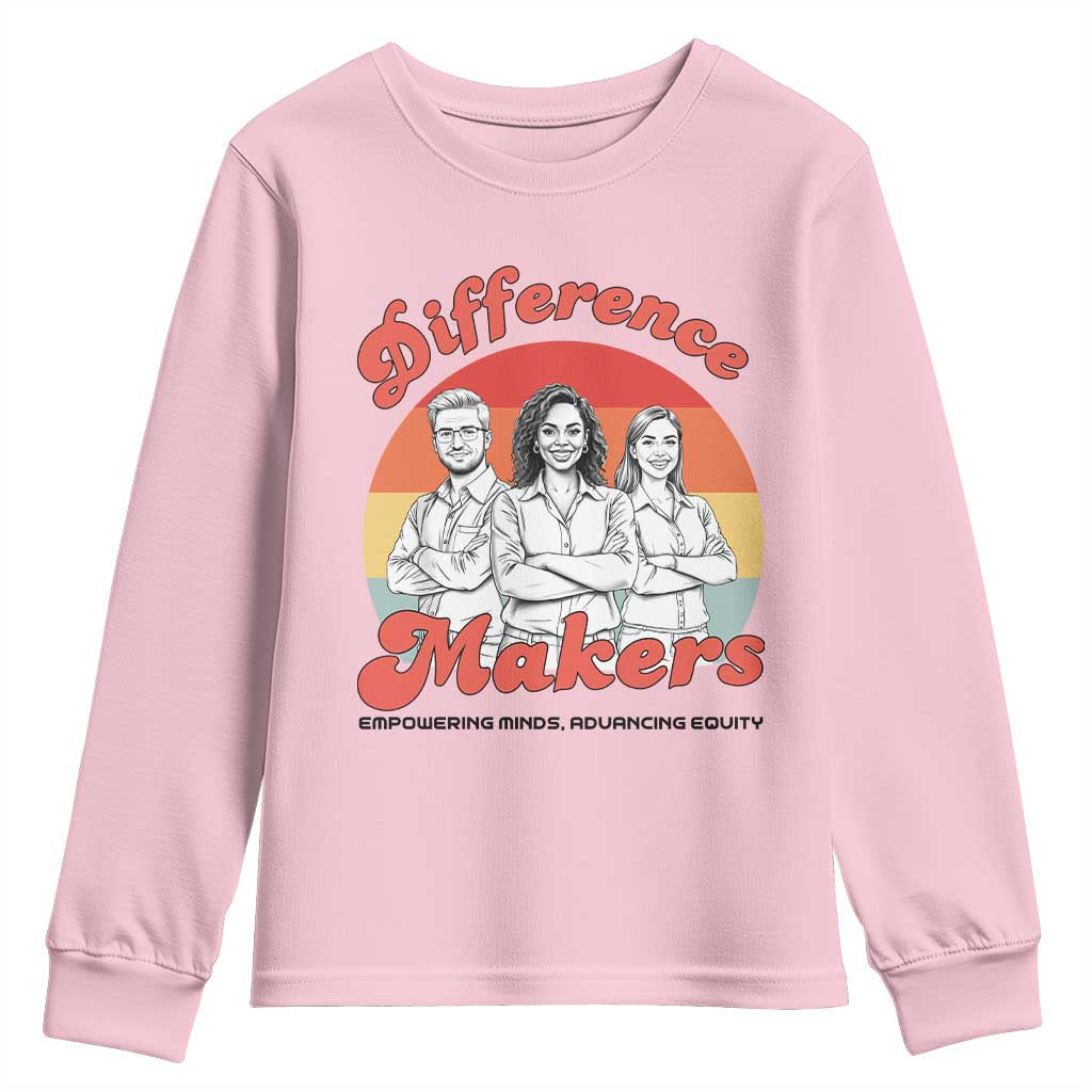 Difference Makers Teacher Appreciation Youth Sweatshirt Empowering Minds & Advancing Equity Retro Educator TS02 Light Pink Print Your Wear
