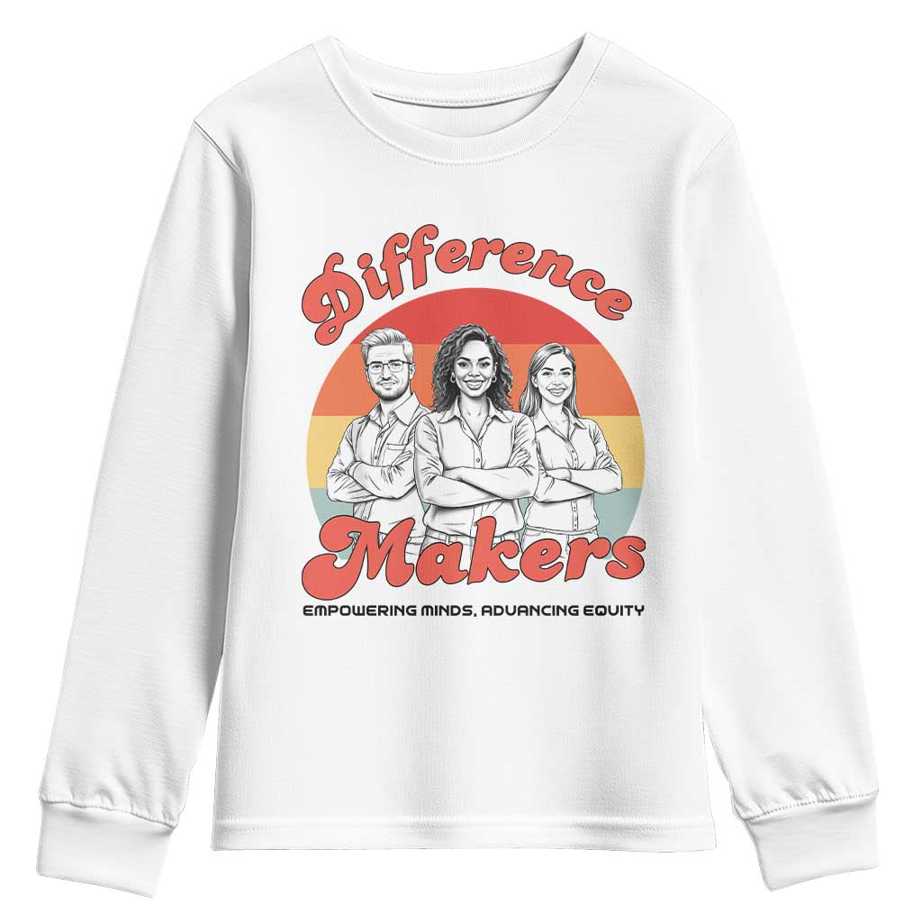 Difference Makers Teacher Appreciation Youth Sweatshirt Empowering Minds & Advancing Equity Retro Educator TS02 White Print Your Wear