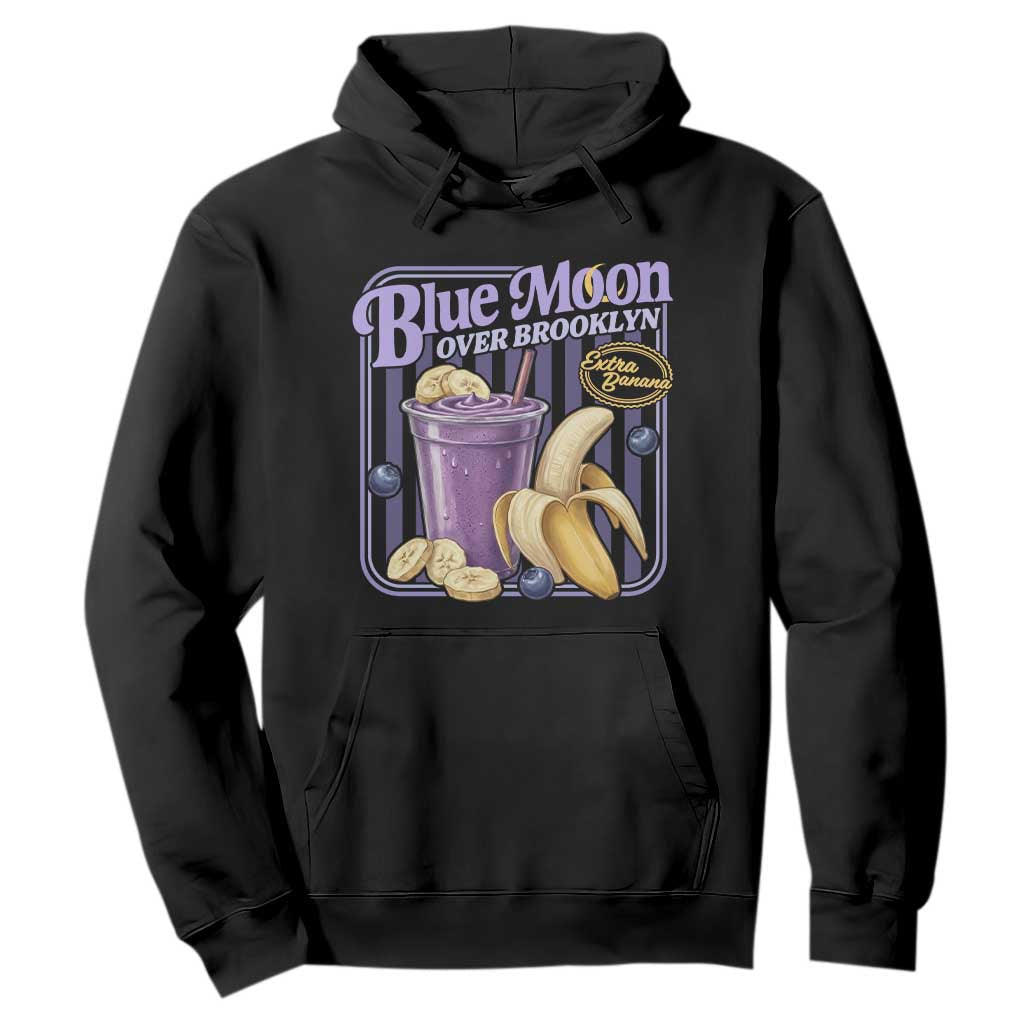 Blue Moon Over Brooklyn Banana Smoothie Aesthetic Hoodie Extra Banana Hockey Romance Retro Style TS02 Black Print Your Wear