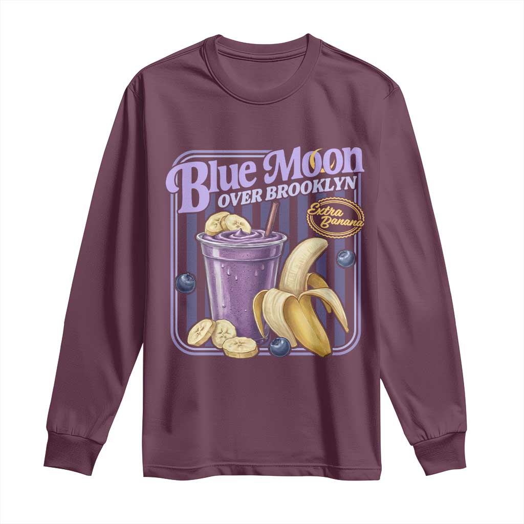 Blue Moon Over Brooklyn Banana Smoothie Aesthetic Long Sleeve Shirt Extra Banana Hockey Romance Retro Style TS02 Maroon Print Your Wear