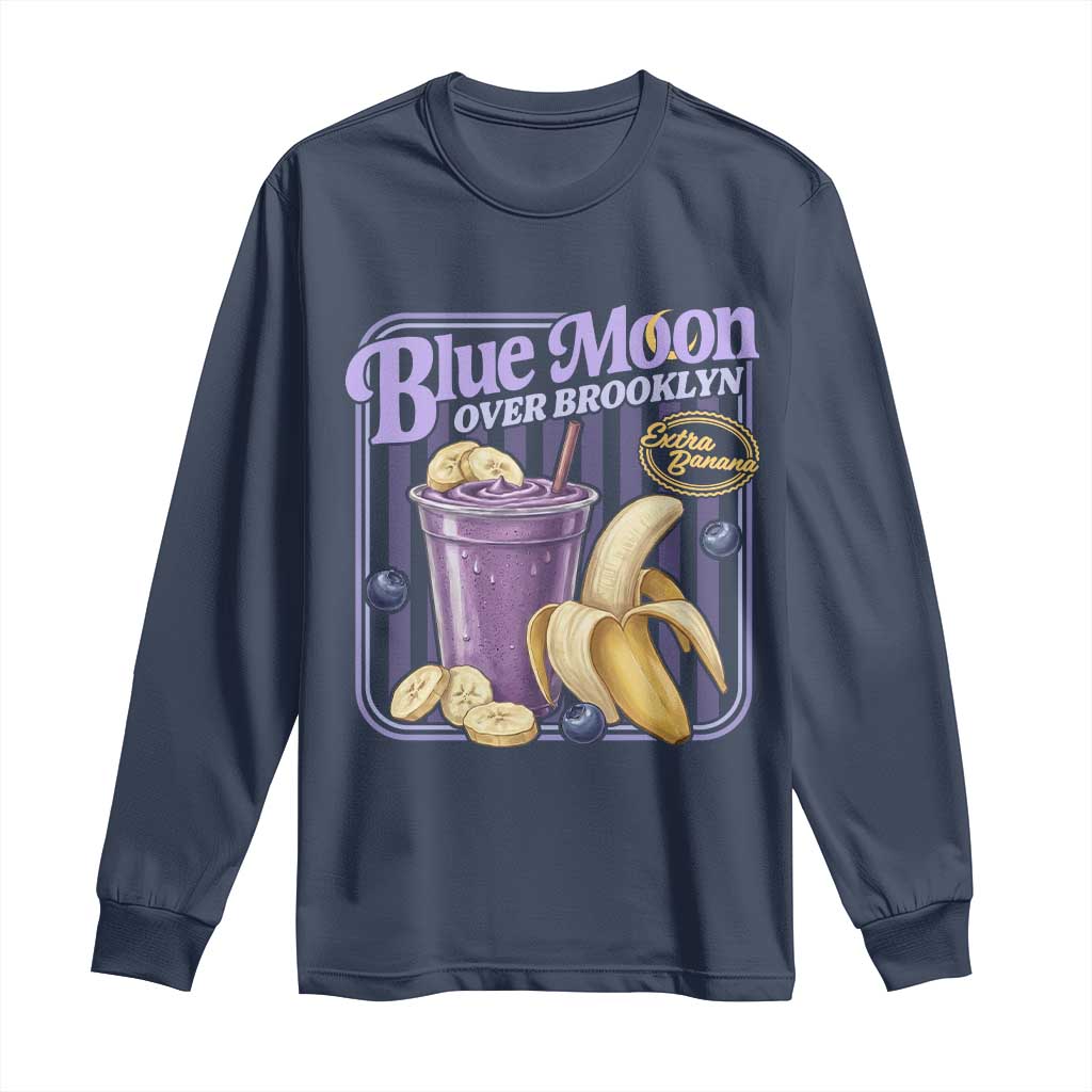 Blue Moon Over Brooklyn Banana Smoothie Aesthetic Long Sleeve Shirt Extra Banana Hockey Romance Retro Style TS02 Navy Print Your Wear