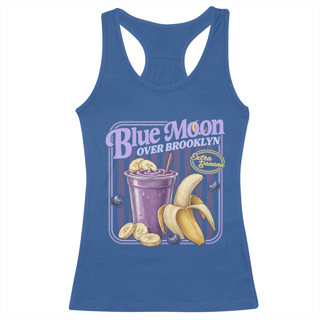 Blue Moon Over Brooklyn Banana Smoothie Aesthetic Racerback Tank Top Extra Banana Hockey Romance Retro Style TS02 Royal Blue Print Your Wear