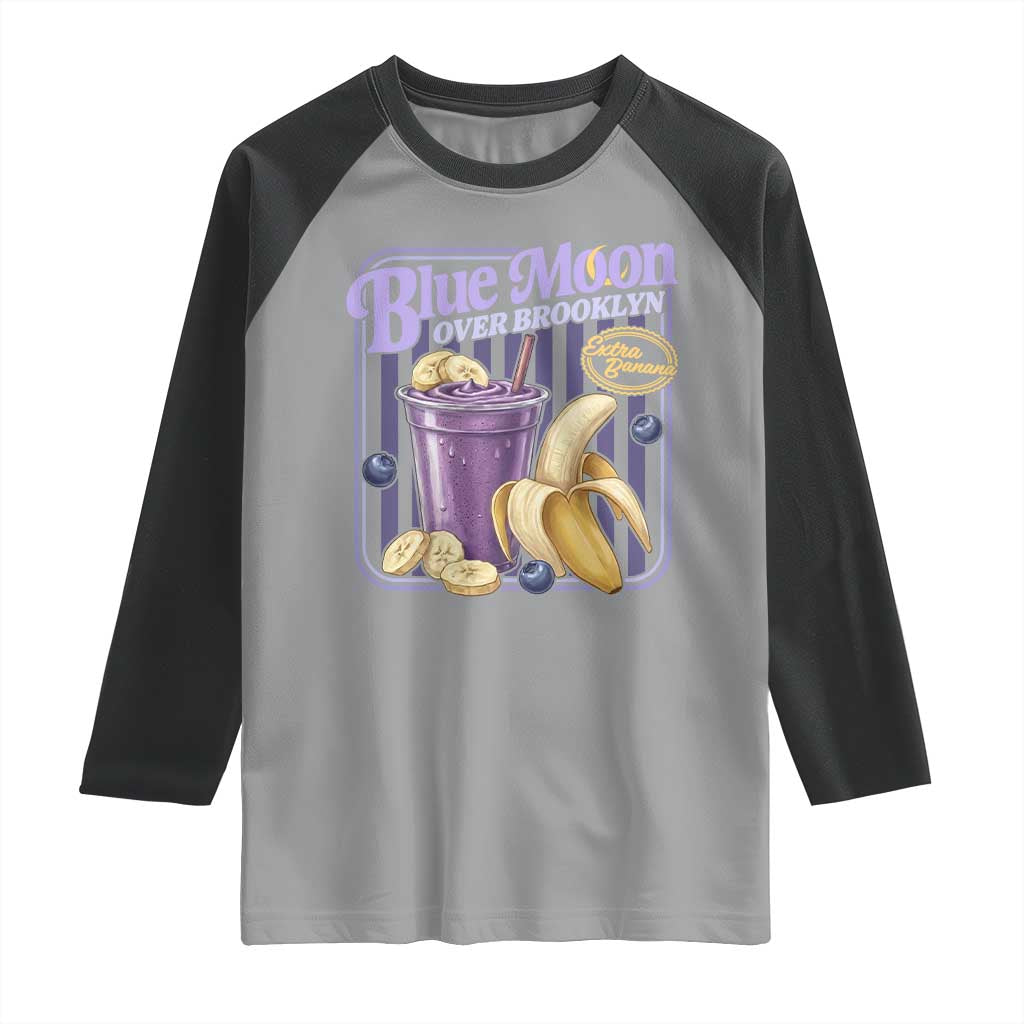 Blue Moon Over Brooklyn Banana Smoothie Aesthetic Raglan Shirt Extra Banana Hockey Romance Retro Style TS02 Sport Gray Black Print Your Wear