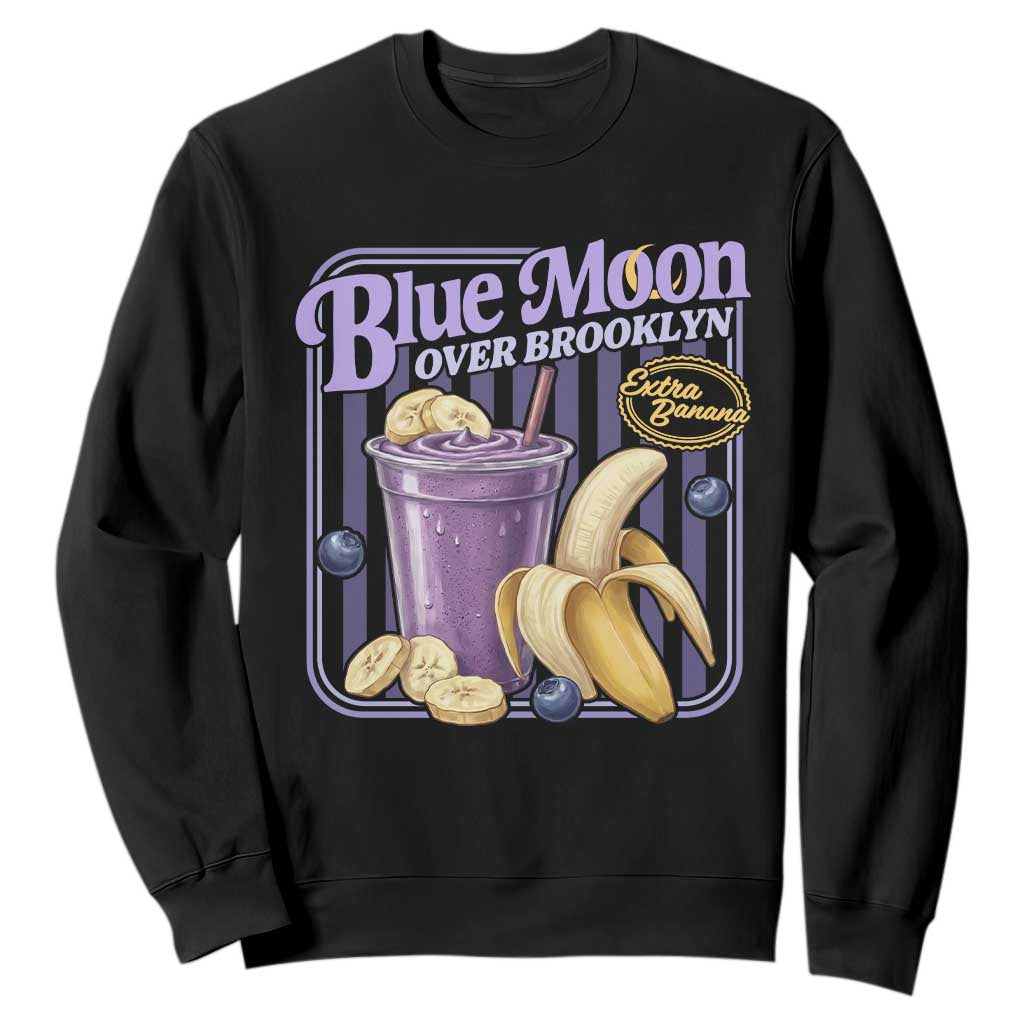 Blue Moon Over Brooklyn Banana Smoothie Aesthetic Sweatshirt Extra Banana Hockey Romance Retro Style TS02 Black Print Your Wear