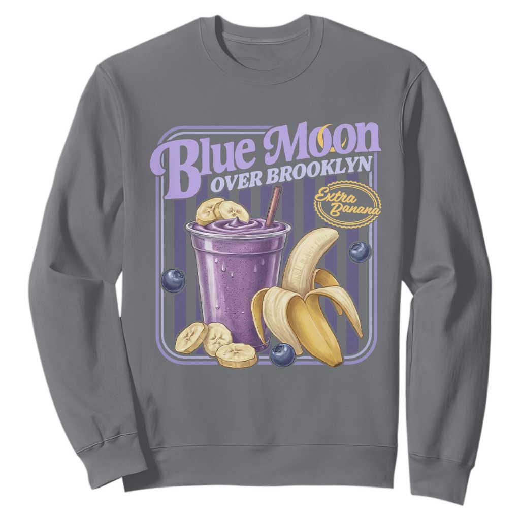 Blue Moon Over Brooklyn Banana Smoothie Aesthetic Sweatshirt Extra Banana Hockey Romance Retro Style TS02 Charcoal Print Your Wear