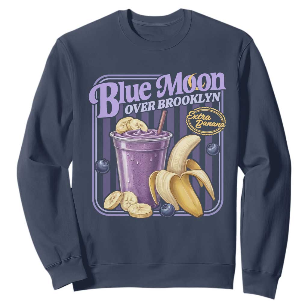 Blue Moon Over Brooklyn Banana Smoothie Aesthetic Sweatshirt Extra Banana Hockey Romance Retro Style TS02 Navy Print Your Wear