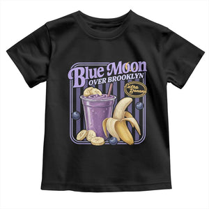 Blue Moon Over Brooklyn Banana Smoothie Aesthetic Toddler T Shirt Extra Banana Hockey Romance Retro Style TS02 Black Print Your Wear