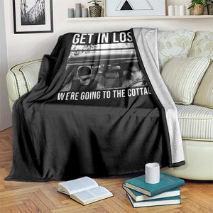Get In Loser We're Going To The Cottage Throw Blanket Funny Hockey Romance Road Trip Summer TS02 Print Your Wear