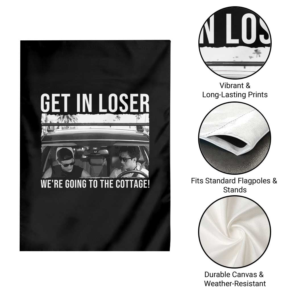 Get In Loser We're Going To The Cottage Garden Flag Funny Hockey Romance Road Trip Summer TS02 Print Your Wear