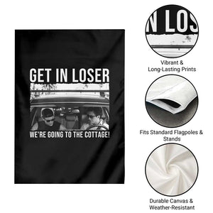 Get In Loser We're Going To The Cottage Garden Flag Funny Hockey Romance Road Trip Summer TS02 Print Your Wear