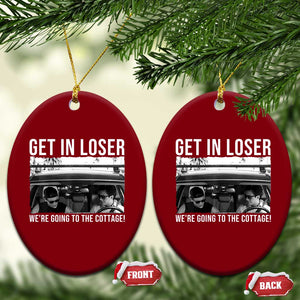 Get In Loser We're Going To The Cottage Ceramic Ornament Funny Hockey Romance Road Trip Summer TS02 Print Your Wear
