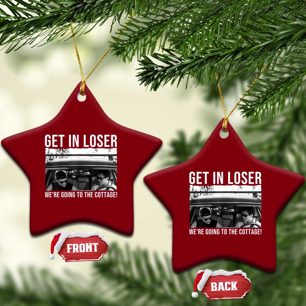 Get In Loser We're Going To The Cottage Ceramic Ornament Funny Hockey Romance Road Trip Summer TS02 Print Your Wear