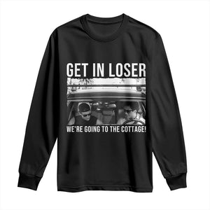 Get In Loser We're Going To The Cottage Long Sleeve Shirt Funny Hockey Romance Road Trip Summer TS02 Black Print Your Wear