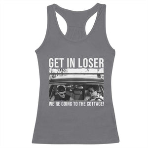 Get In Loser We're Going To The Cottage Racerback Tank Top Funny Hockey Romance Road Trip Summer TS02 Charcoal Print Your Wear