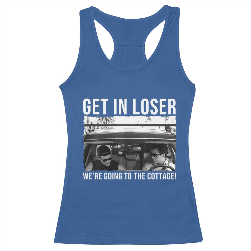 Get In Loser We're Going To The Cottage Racerback Tank Top Funny Hockey Romance Road Trip Summer TS02 Royal Blue Print Your Wear