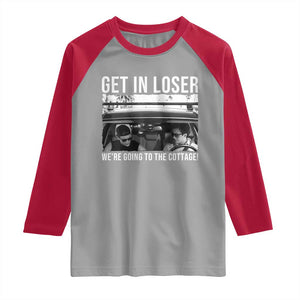 Get In Loser We're Going To The Cottage Raglan Shirt Funny Hockey Romance Road Trip Summer TS02 Sport Gray Red Print Your Wear
