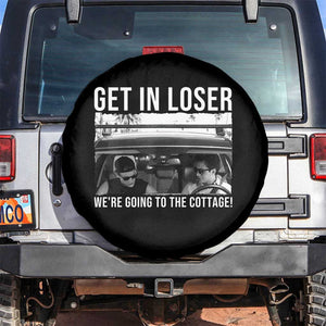 Get In Loser We're Going To The Cottage Spare Tire Cover Funny Hockey Romance Road Trip Summer TS02 No hole Black Print Your Wear