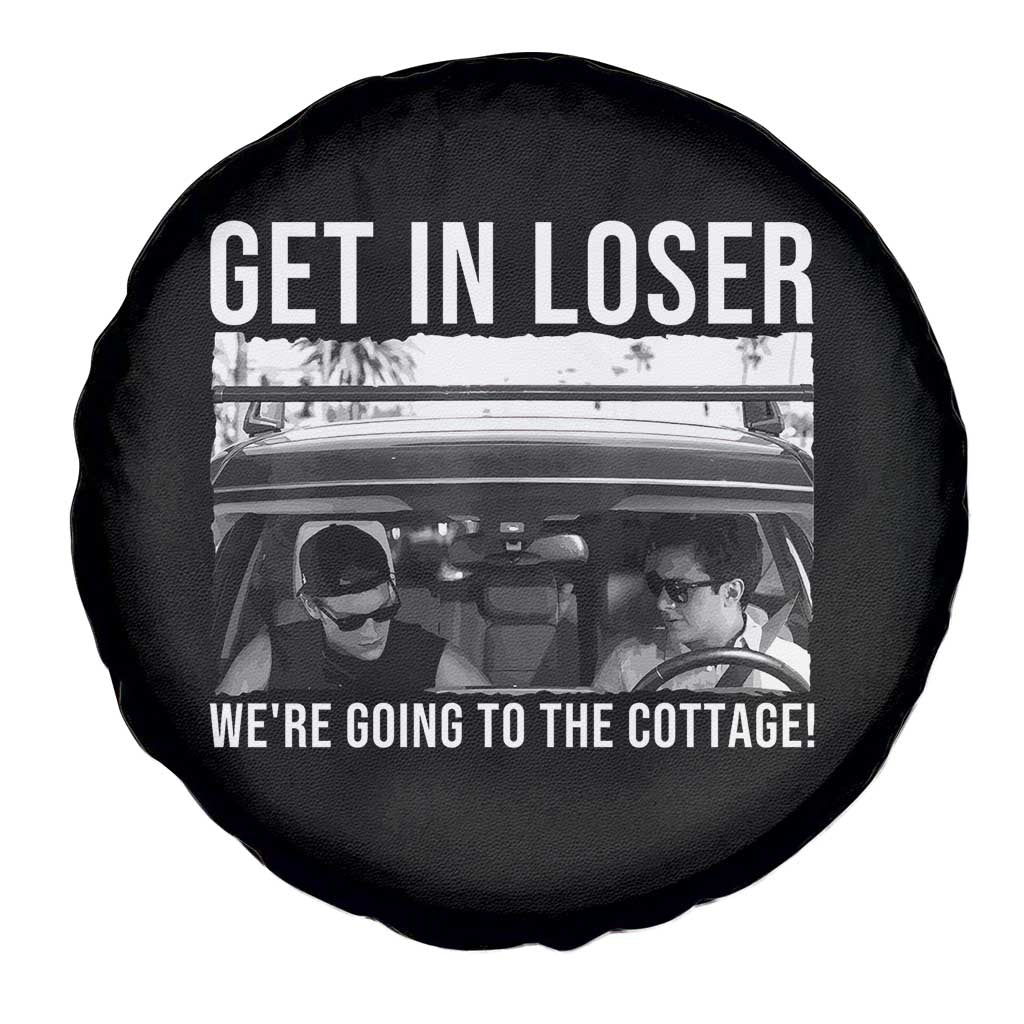 Get In Loser We're Going To The Cottage Spare Tire Cover Funny Hockey Romance Road Trip Summer TS02 Print Your Wear