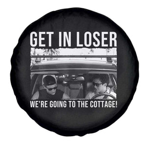 Get In Loser We're Going To The Cottage Spare Tire Cover Funny Hockey Romance Road Trip Summer TS02 Print Your Wear