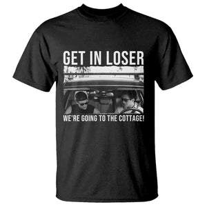 Get In Loser We're Going To The Cottage T Shirt Funny Hockey Romance Road Trip Summer TS02 Black Print Your Wear