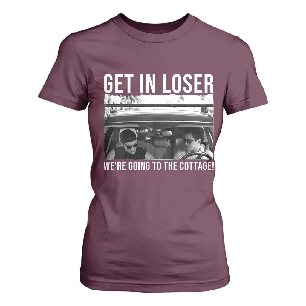 Get In Loser We're Going To The Cottage T Shirt For Women Funny Hockey Romance Road Trip Summer TS02 Maroon Print Your Wear