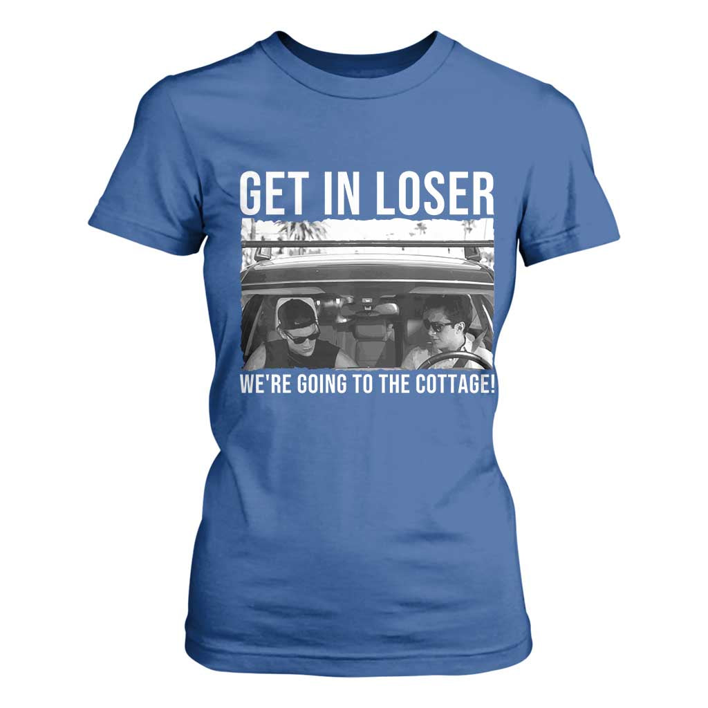 Get In Loser We're Going To The Cottage T Shirt For Women Funny Hockey Romance Road Trip Summer TS02 Royal Blue Print Your Wear