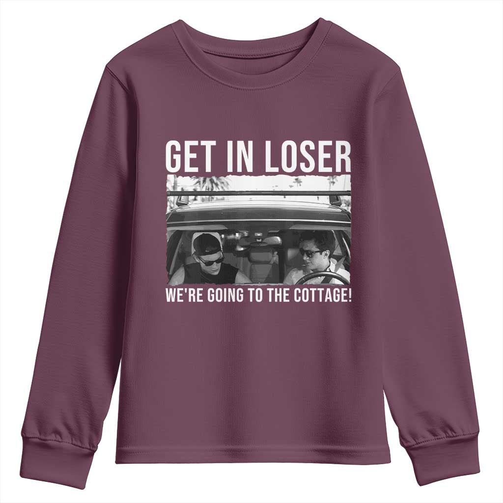 Get In Loser We're Going To The Cottage Youth Sweatshirt Funny Hockey Romance Road Trip Summer TS02 Maroon Print Your Wear