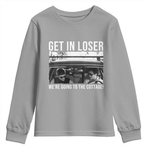 Get In Loser We're Going To The Cottage Youth Sweatshirt Funny Hockey Romance Road Trip Summer TS02 Sport Gray Print Your Wear