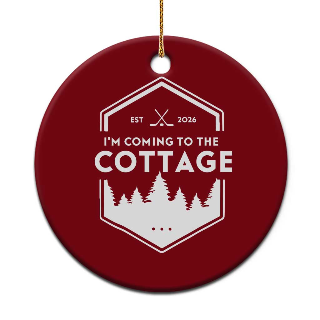 I'm Coming to the Cottage Ceramic Ornament Rustic Outdoor Retro Forest Hockey Romance TS02 1pc Red Print Your Wear