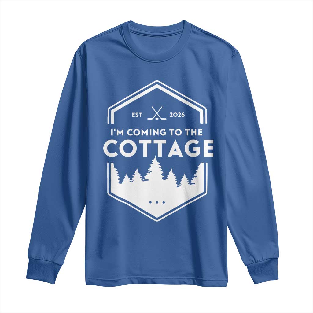 I'm Coming to the Cottage Long Sleeve Shirt Rustic Outdoor Retro Forest Hockey Romance TS02 Royal Blue Print Your Wear