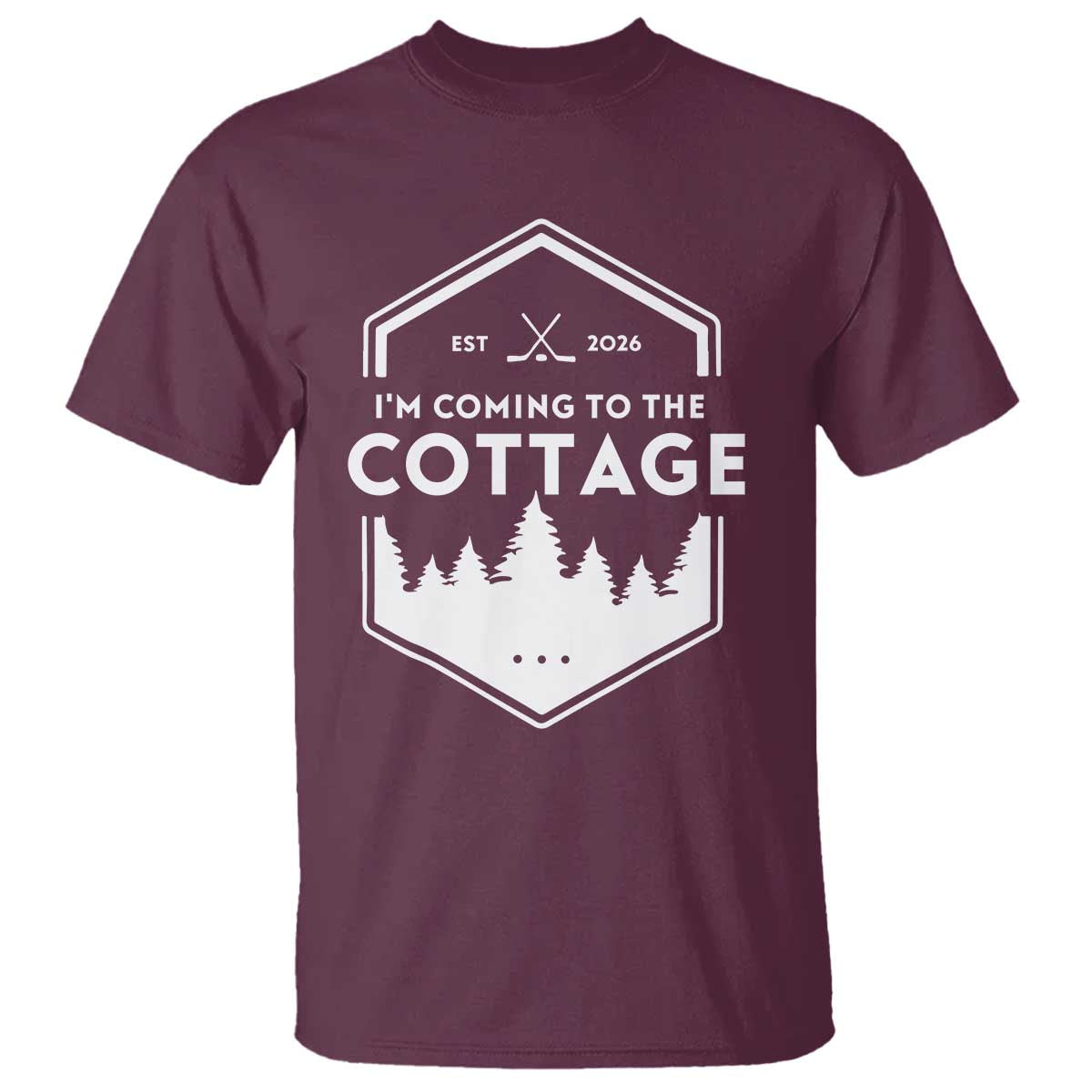 I'm Coming to the Cottage T Shirt - Rustic Outdoor Retro Forest Hockey Romance TS02 Maroon Print Your Wear