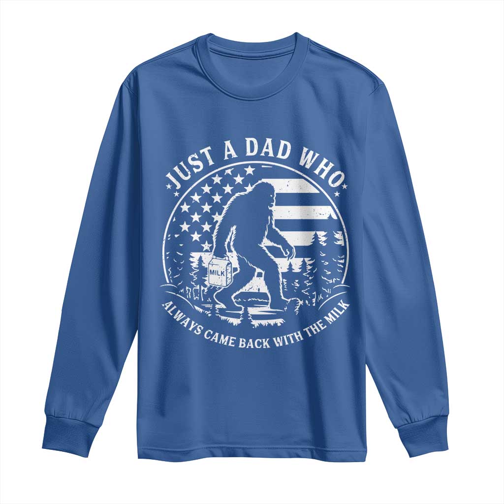 Just a Dad Who Came Back with the Milk Long Sleeve Shirt Funny Bigfoot Father's Day Sasquatch TS02 Royal Blue Print Your Wear