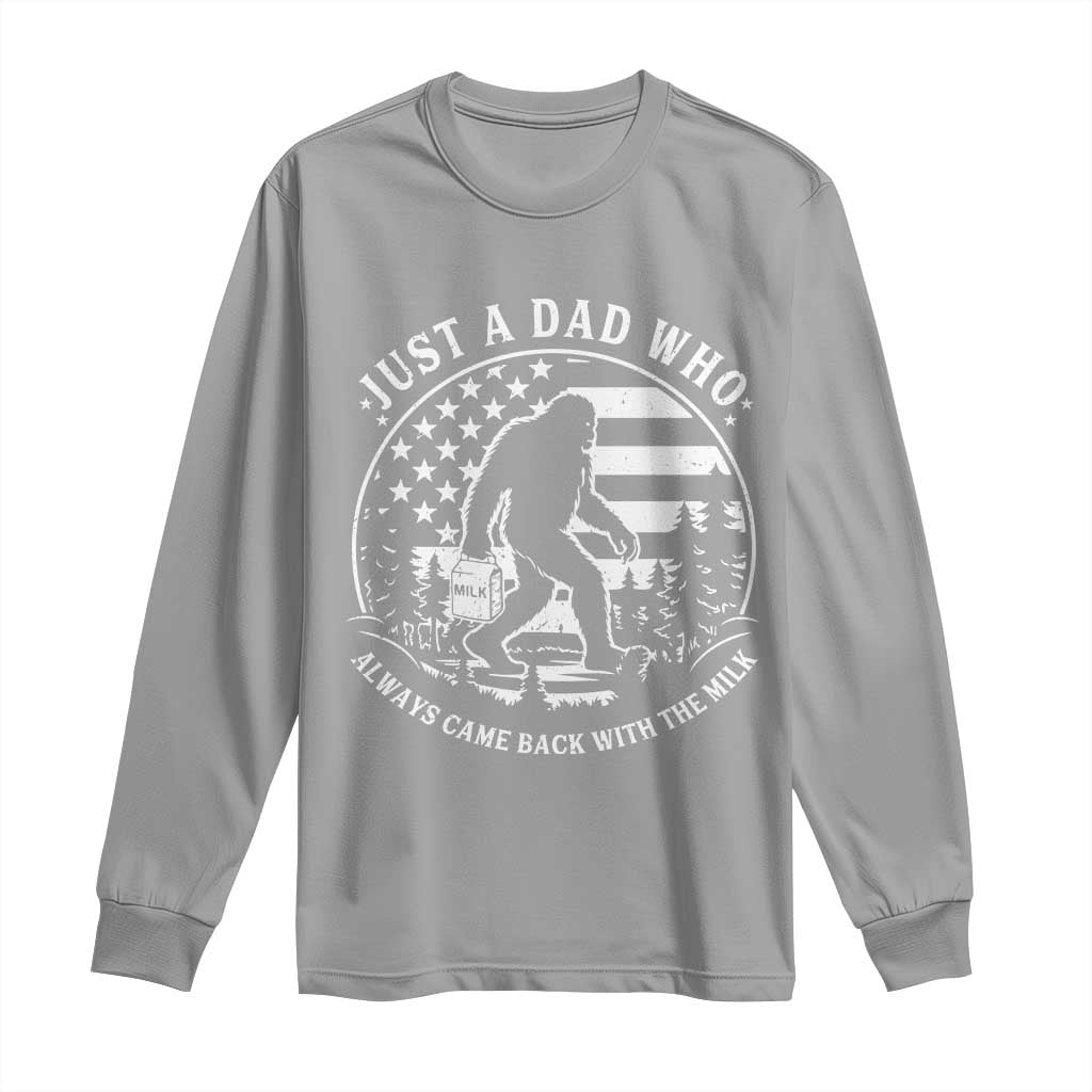 Just a Dad Who Came Back with the Milk Long Sleeve Shirt Funny Bigfoot Father's Day Sasquatch TS02 Sport Gray Print Your Wear
